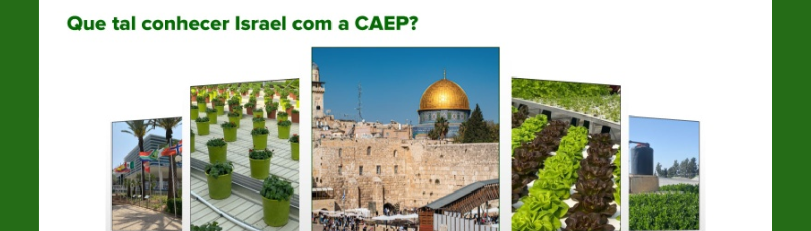 Que tal conhecer Israel com a CAEP?