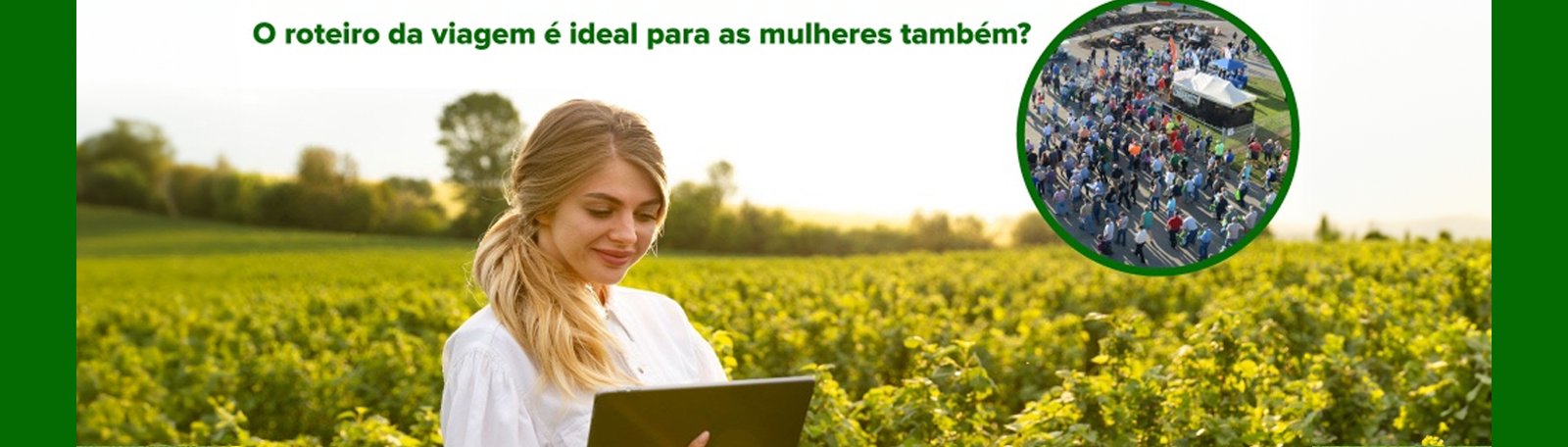 O roteiro da viagem é ideal para mulheres também?