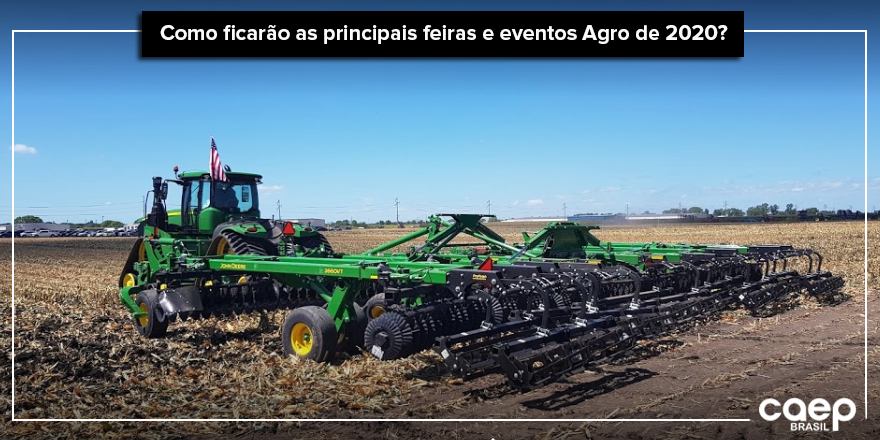 Como ficarão as principais feiras e eventos Agro de 2020?