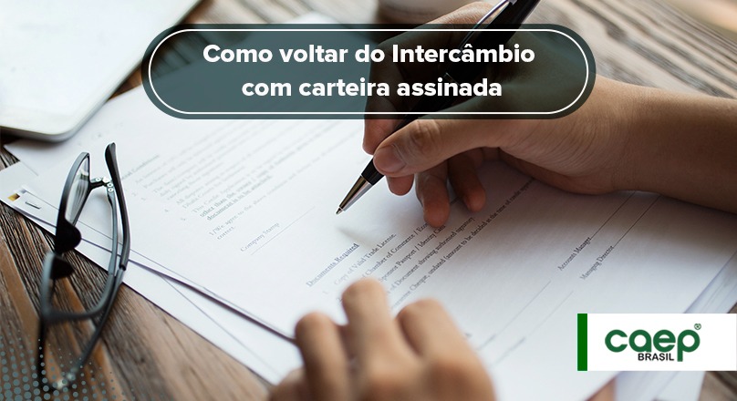 Como voltar do intercâmbio com a carteira assinada?