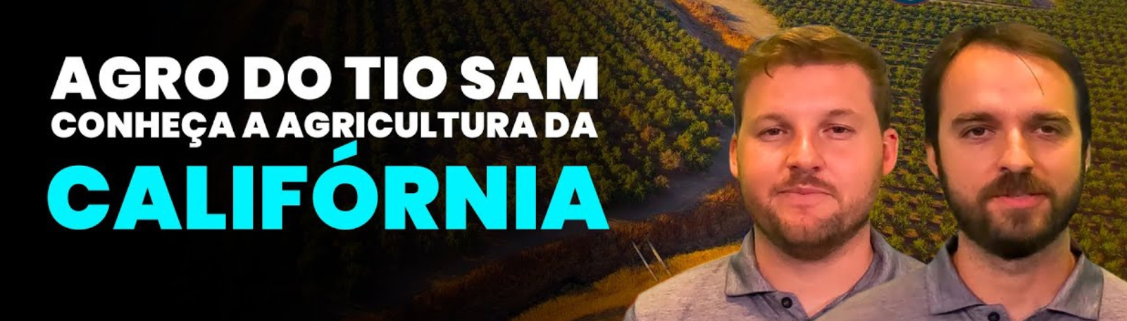 AGRO DO TIO SAM | EP3 – Conheça a Agricultura da Califórnia