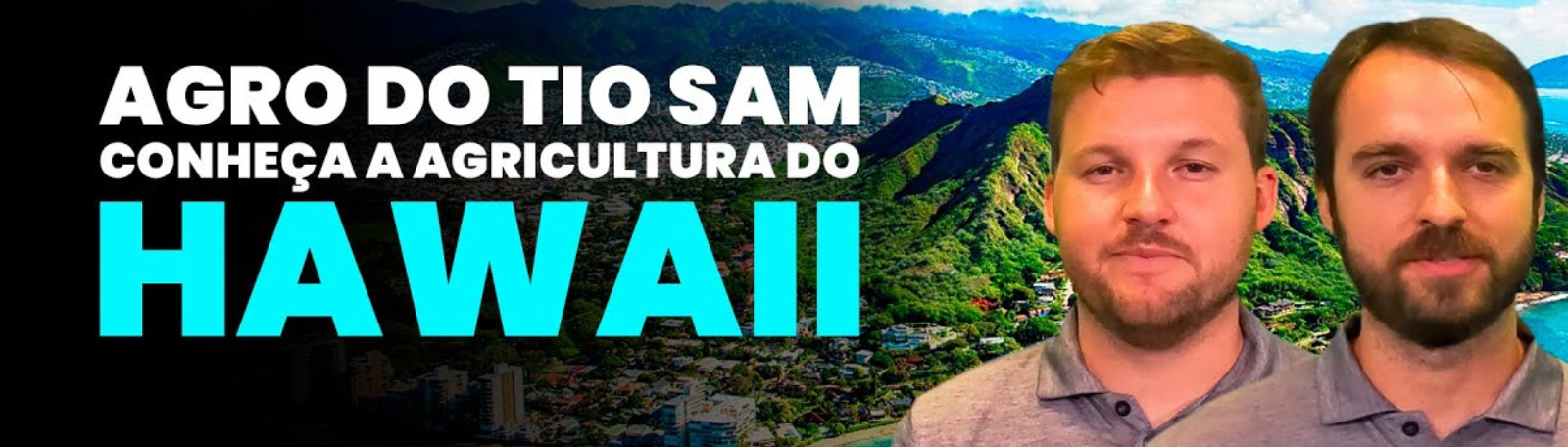 AGRO DO TIO SAM | EP2 – Conheça a Agricultura do Hawaii